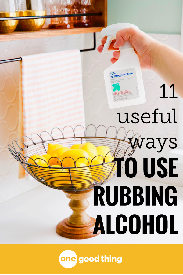 11 Uses for Rubbing Alcohol You've Probably Never Thought Of