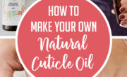 Discover the secrets to crafting your very own homemade cuticle oil using all-natural ingredients.