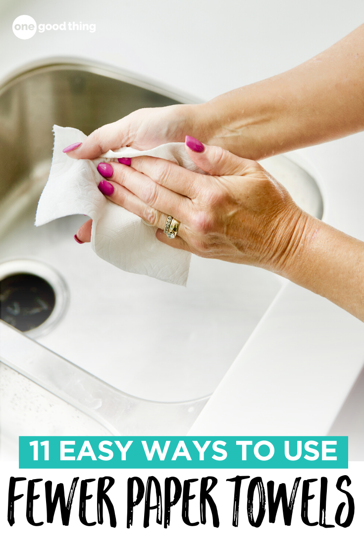 11 Easy Ways To Use Fewer Paper Towels