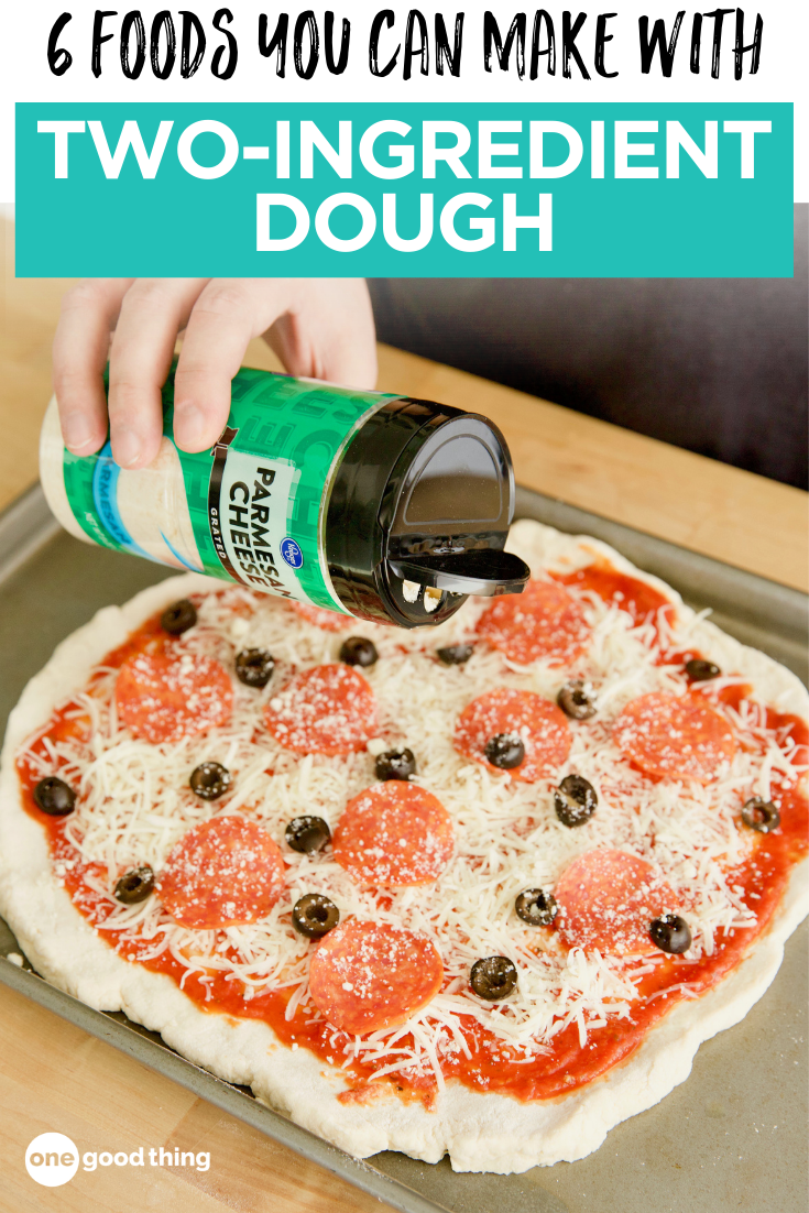 How To Make Two Ingredient Dough And 6 Ways To Use It