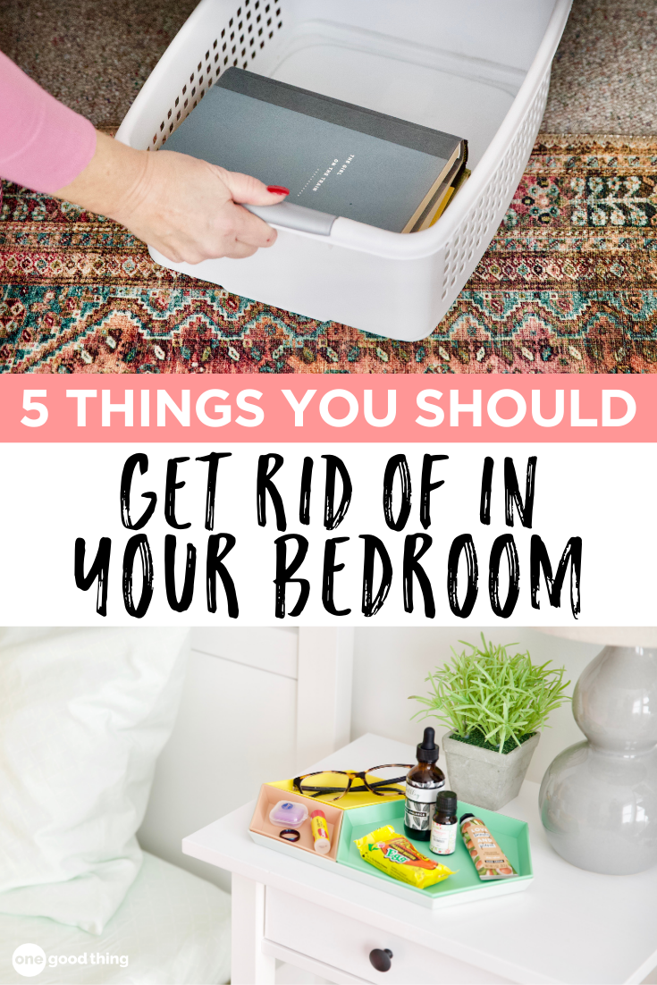 5 Things You Should Get Rid Of In Your Bedroom