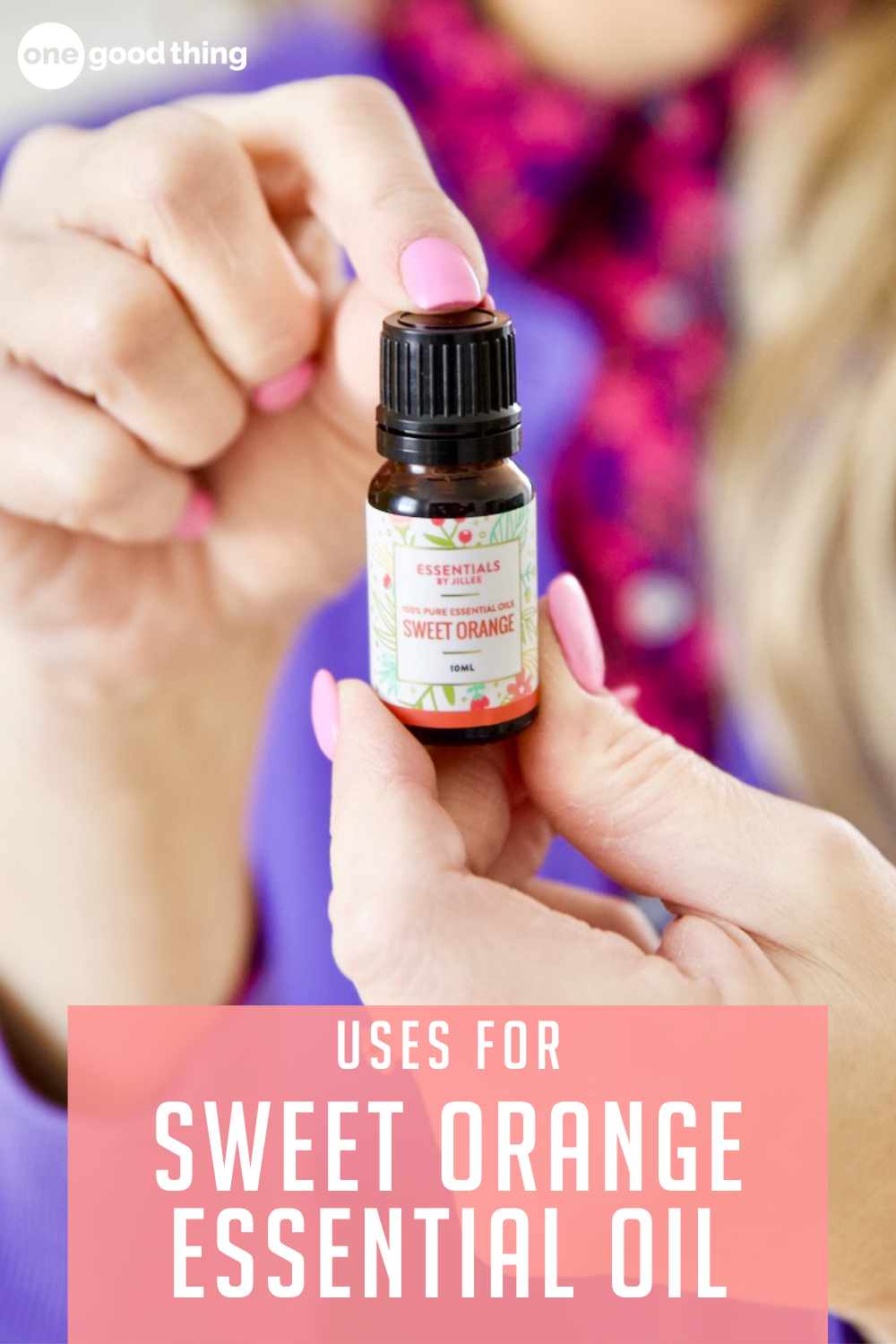 Sweet Orange Essential Oil Benefits, Uses, And More