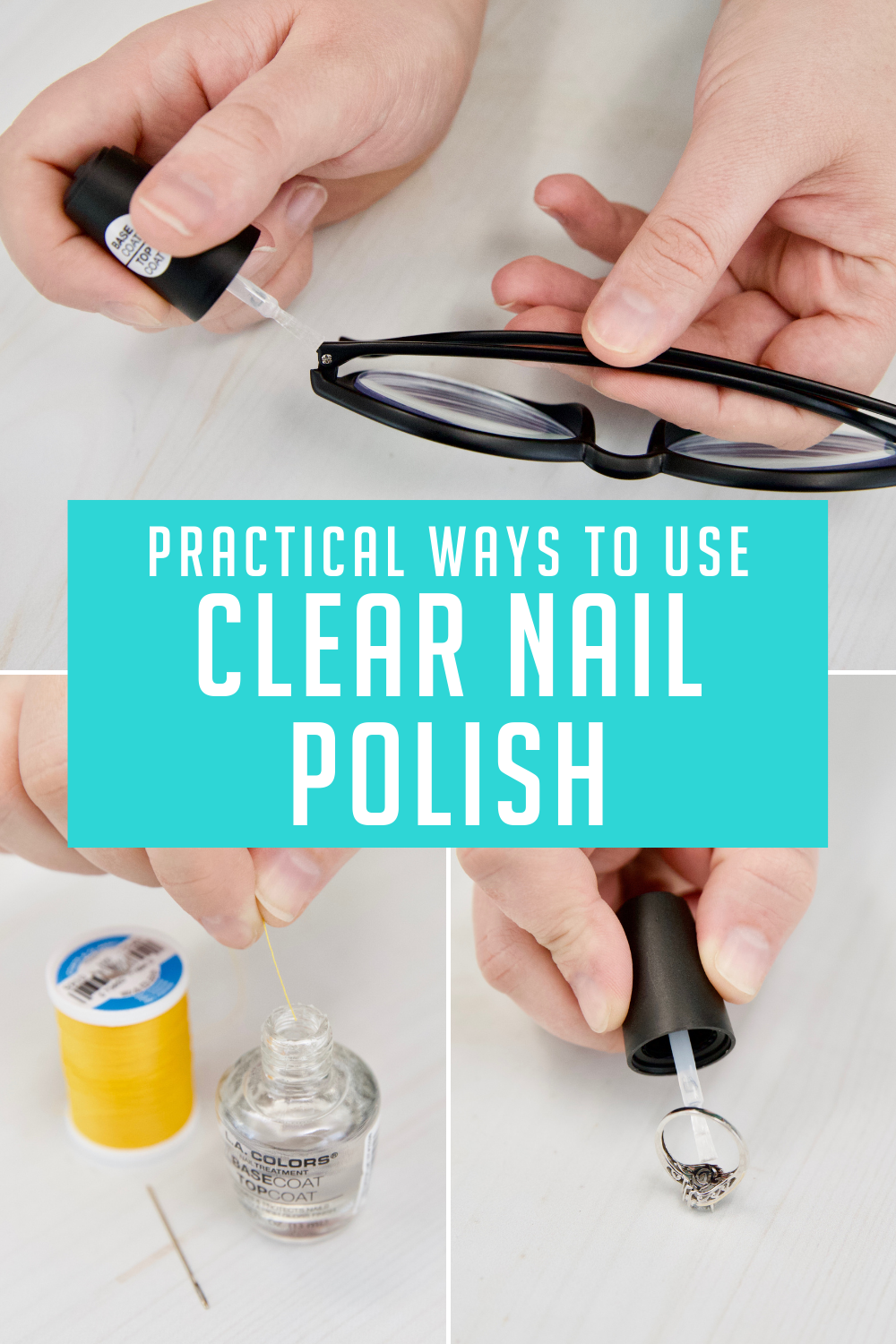 11 Practical Ways To Use Clear Nail Polish Around The House