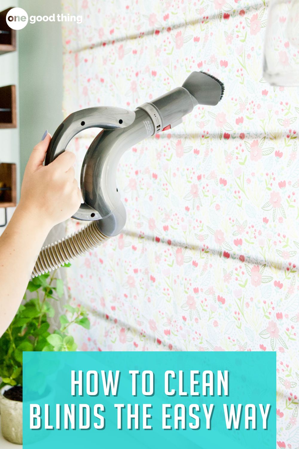 How To Clean Blinds The Easiest Ways To Clean Your Blinds