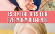 Using essential oils to alleviate everyday ailments.