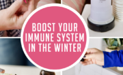 Boost your immune system to ward off cold and flu in the winter.